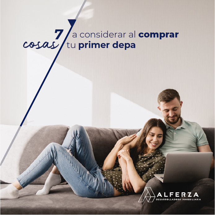 7 Cosas a Tener en Cuenta a la Hora de Comprar tu Primer Depa
